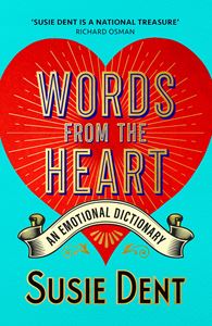 WORDS FROM THE HART: AN EMOTIONAL DICTIONARY (PB)