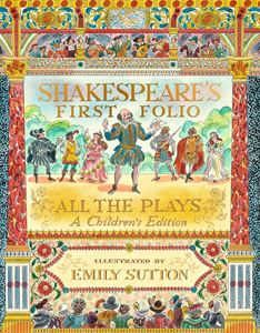 SHAKESPEARES FIRST FOLIO: ALL THE PLAYS (CHILDRENS ED) (HB)