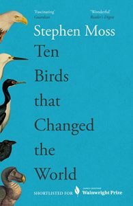TEN BIRDS THAT CHANGED THE WORLD (PB)