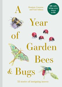 YEAR OF GARDEN BEES AND BUGS (HB)