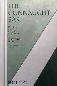 CONNAUGHT BAR: COCKTAIL RECIPES AND ICONIC CREATIONS (HB)