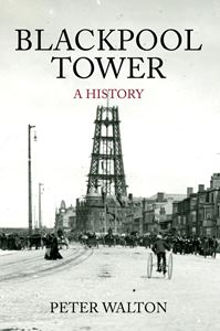 BLACKPOOL TOWER: A HISTORY (PB)