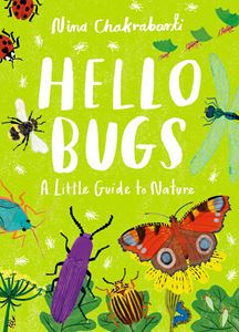 HELLO BUGS: A LITTLE GUIDE TO NATURE (HB)
