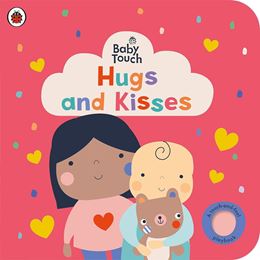 BABY TOUCH: HUGS AND KISSES (BOARD)