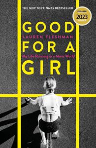 GOOD FOR A GIRL (RUNNING IN A MANS WORLD) (PB)