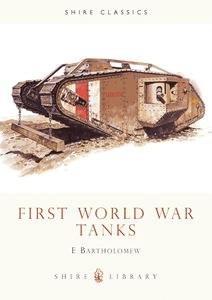 FIRST WORLD WAR TANKS (SHIRE) (PB)