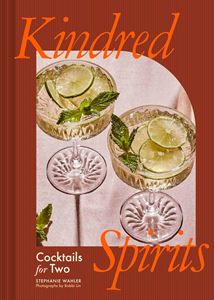 KINDRED SPIRITS: COCKTAILS FOR TWO (HB)