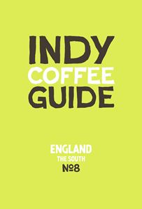 INDY COFFEE GUIDE ENGLAND: THE SOUTH NO 8 (SALT MEDIA) (PB)