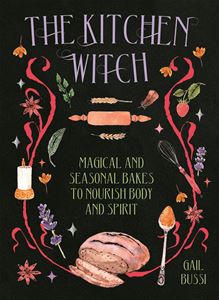 KITCHEN WITCH: MAGICAL AND SEASONAL BAKES (HB)