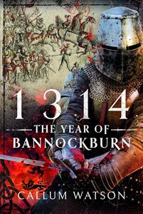 1314: THE YEAR OF BANNOCKBURN (HB)