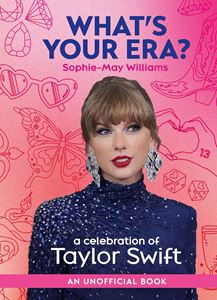 WHATS YOUR ERA: A CELEBRATION OF TAYLOR SWIFT (HB)