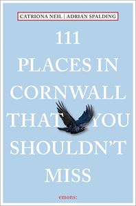 111 PLACES IN CORNWALL THAT YOU SHOULDNT MISS (PB)
