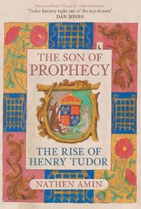 SON OF PROPHECY: THE RISE OF HENRY TUDOR (HB)