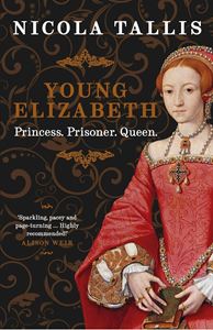 YOUNG ELIZABETH: PRINCESS PRISONER QUEEN (HB)