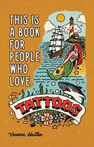 THIS IS A BOOK FOR PEOPLE WHO LOVE TATTOOS (HB)