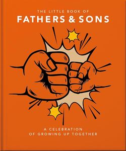 LITTLE BOOK OF FATHERS AND SONS (ORANGE HIPPO) (HB)