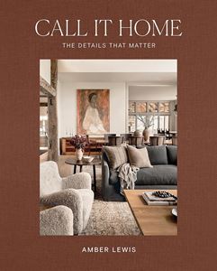 CALL IT HOME: THE DETAILS THAT MATTER (HB)