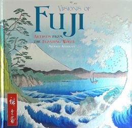 VISIONS OF FUJI: ARTISTS FROM THE FLOATING WORLD (HB)