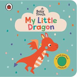 BABY TOUCH: MY LITTLE DRAGON (BOARD)