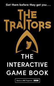 TRAITORS: THE INTERACTIVE GAME BOOK (HB)