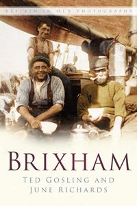 BRIXHAM (BRITAIN IN OLD PHOTOGRAPHS) (PB)