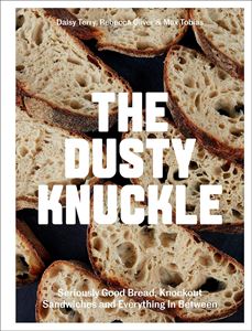DUSTY KNUCKLE: SERIOUSLY GOOD BREAD (HB)