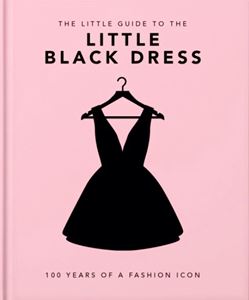 LITTLE GUIDE TO THE LITTLE BLACK DRESS (ORANGE HIPPO) (HB)