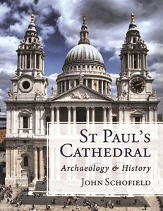 ST PAULS CATHEDRAL: ARCHAEOLOGY AND HISTORY (PB)