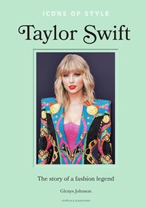 ICONS OF STYLE: TAYLOR SWIFT (HB)
