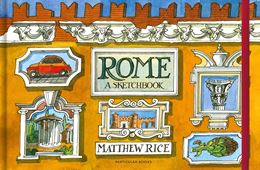 ROME: A SKETCHBOOK (MATTHEW RICE) (HB)