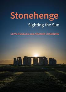 STONEHENGE: SIGHTING THE SUN (HISTORIC ENGLAND/ LUP) (HB)