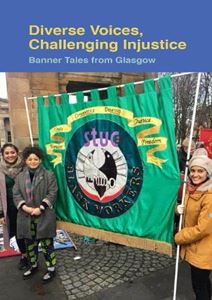 DIVERSE VOICES CHALLENGING INJUSTICE (GLASGOW MUSEUMS) (PB)
