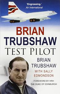 BRIAN TRUBSHAW: TEST PILOT (PB)