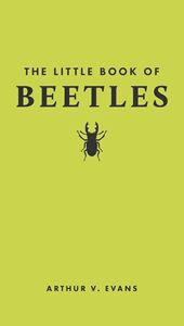 LITTLE BOOK OF BEETLES (PRINCETON UNIV PRESS) (HB)