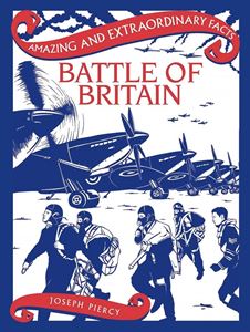 AMAZING AND EXTRAORDINARY FACTS BATTLE OF BRITAIN (HB)