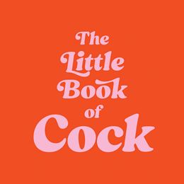 LITTLE BOOK OF COCK (HB)