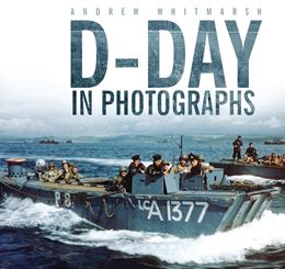 D DAY IN PHOTOGRAPHS (PB)