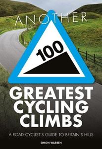 ANOTHER 100 GREATEST CYCLING CLIMBS (2ND ED) (PB)
