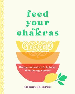 FEED YOUR CHAKRAS (HB)
