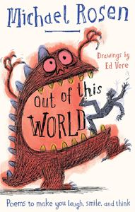 OUT OF THIS WORLD: POEMS TO MAKE YOU LAUGH SMILE THINK (HB)