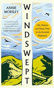 WINDSWEPT: LIFE NATURE AND DEEP TIME/ HIGHLANDS (PB)
