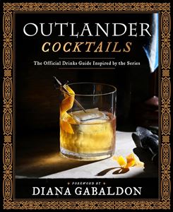 OUTLANDER COCKTAILS: THE OFFICIAL DRINKS GUIDE (RH USA) (HB)