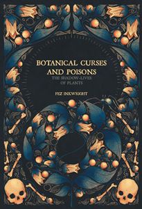 BOTANICAL CURSES AND POISONS (LIMINAL 11) (HB) (NEW)