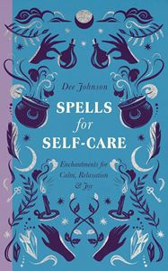 SPELLS FOR SELF CARE (MODERN WITCHES SPELLS)  (HB)