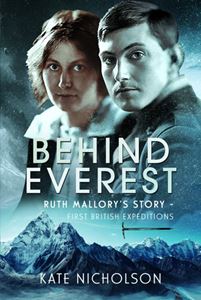 BEHIND EVEREST: RUTH MALLORYS STORY (HB)
